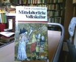 Mittelalterliche Volkskultur Cover des Buches Mittelalterliche Volkskultur (ISBN: 9783406321634)