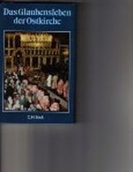 Das Glaubensleben der Ostkirche Cover des Buches Das Glaubensleben der Ostkirche (ISBN: 9783406335440)