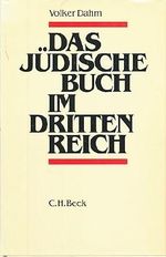 Das jüdische Buch im Dritten Reich Cover des Buches Das jüdische Buch im Dritten Reich (ISBN: 9783406376412)