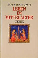 Leben im Mittelalter Cover des Buches Leben im Mittelalter (ISBN: 9783406379703)