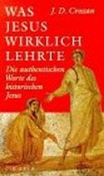 Was Jesus wirklich lehrte. Die authentischen Worte des historischen Jesus Cover des Buches Was Jesus wirklich lehrte. Die authentischen Worte des historischen Jesus (ISBN: 9783406419188)