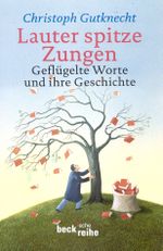 Lauter spitze Zungen Cover des Buches Lauter spitze Zungen (ISBN: 9783406459658)