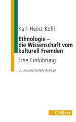 Ethnologie - die Wissenschaft vom kulturell Fremden Cover des Buches Ethnologie - die Wissenschaft vom kulturell Fremden (ISBN: 9783406468353)