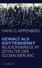 Gewalt als Gottesdienst Cover des Buches Gewalt als Gottesdienst (ISBN: 9783406494666)