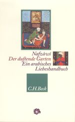 Der duftende Garten zur Erbauung des Gemüts Cover des Buches Der duftende Garten zur Erbauung des Gemüts (ISBN: 9783406495809)