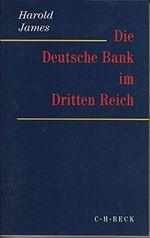 Die Deutsche Bank im Dritten Reich Cover des Buches Die Deutsche Bank im Dritten Reich (ISBN: 9783406509551)