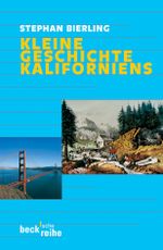 Kleine Geschichte Kaliforniens Cover des Buches Kleine Geschichte Kaliforniens (ISBN: 9783406541438)