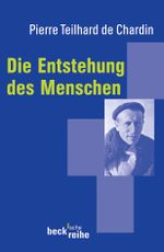 Die Entstehung des Menschen: Mit e. Nachw. v. Günther Schiwy (Beck'sche Reihe) Cover des Buches Die Entstehung des Menschen: Mit e. Nachw. v. Günther Schiwy (Beck'sche Reihe) (ISBN: 9783406547423)