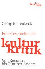 Eine Geschichte der Kulturkritik Cover des Buches Eine Geschichte der Kulturkritik (ISBN: 9783406547966)