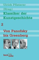 Klassiker der Kunstgeschichte Band 2: Von Panofsky bis Greenberg Cover des Buches Klassiker der Kunstgeschichte Band 2: Von Panofsky bis Greenberg (ISBN: 9783406548192)