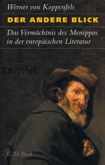 Der Andere Blick: oder Das Vermächtnis des Menippos Cover des Buches Der Andere Blick: oder Das Vermächtnis des Menippos (ISBN: 9783406556777)