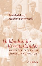 Heldenkinder, Verräterkinder Cover des Buches Heldenkinder, Verräterkinder (ISBN: 9783406563195)