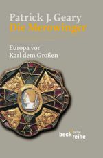 Die Merowinger Cover des Buches Die Merowinger (ISBN: 9783406565588)