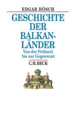 Geschichte der Balkanländer Cover des Buches Geschichte der Balkanländer (ISBN: 9783406572999)
