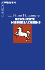 Geschichte Niedersachsens Cover des Buches Geschichte Niedersachsens (ISBN: 9783406583445)