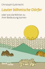 Lauter böhmische Dörfer Cover des Buches Lauter böhmische Dörfer (ISBN: 9783406586965)