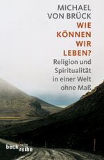 Beck'sche Reihe / Wie können wir leben? Cover des Buches Beck'sche Reihe / Wie können wir leben? (ISBN: 9783406590504)