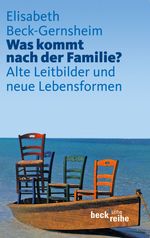 Was kommt nach der Familie? Cover des Buches Was kommt nach der Familie? (ISBN: 9783406601439)