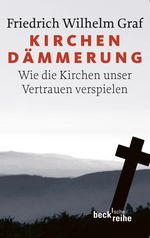 Kirchendämmerung Cover des Buches Kirchendämmerung (ISBN: 9783406613791)