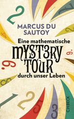 Eine mathematische Mystery Tour durch unser Leben Cover des Buches Eine mathematische Mystery Tour durch unser Leben (ISBN: 9783406621925)