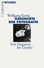 Geschichte der Fotografie Cover des Buches Geschichte der Fotografie (ISBN: 9783406623486)