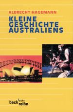 Kleine Geschichte Australiens Cover des Buches Kleine Geschichte Australiens (ISBN: 9783406635168)