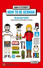 How to be German in 50 easy steps Cover des Buches How to be German in 50 easy steps (ISBN: 9783406656835)