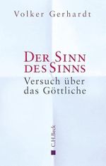 Der Sinn des Sinns: Versuch über das Göttliche Cover des Buches Der Sinn des Sinns: Versuch über das Göttliche (ISBN: 9783406669347)