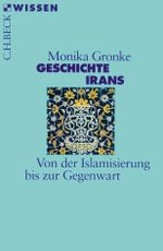 Geschichte Irans Cover des Buches Geschichte Irans (ISBN: 9783406671982)