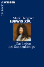 Ludwig XIV. Cover des Buches Ludwig XIV. (ISBN: 9783406675515)