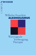 Alkoholismus Cover des Buches Alkoholismus (ISBN: 9783406689130)