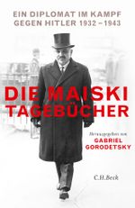 Die Maiski-Tagebücher Cover des Buches Die Maiski-Tagebücher (ISBN: 9783406689369)