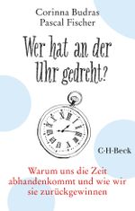 Wer hat an der Uhr gedreht? Cover des Buches Wer hat an der Uhr gedreht? (ISBN: 9783406705656)