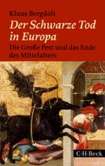 Der Schwarze Tod in Europa Cover des Buches Der Schwarze Tod in Europa (ISBN: 9783406705946)