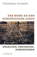 Der Mord an den europäischen Juden Cover des Buches Der Mord an den europäischen Juden (ISBN: 9783406707100)