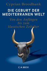 Die Geburt der mediterranen Welt Cover des Buches Die Geburt der mediterranen Welt (ISBN: 9783406713699)