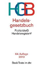 Handelsgesetzbuch HGB: mit Seehandelsrecht, mit Wechselgesetz und Scheckgesetz und Publizitätsgesetz Cover des Buches Handelsgesetzbuch HGB: mit Seehandelsrecht, mit Wechselgesetz und Scheckgesetz und Publizitätsgesetz (ISBN: 9783406745157)