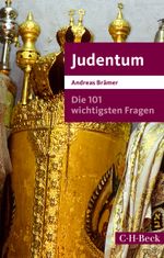 Die 101 wichtigsten Fragen - Judentum Cover des Buches Die 101 wichtigsten Fragen - Judentum (ISBN: 9783406765902)