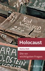 Die 101 wichtigsten Fragen - Holocaust Cover des Buches Die 101 wichtigsten Fragen - Holocaust (ISBN: 9783406777370)