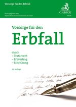 Vorsorge für den Erbfall: durch Testament, Erbvertrag, Schenkung (Vorsorgebroschüren) Cover des Buches Vorsorge für den Erbfall: durch Testament, Erbvertrag, Schenkung (Vorsorgebroschüren) (ISBN: 9783406777622)