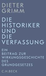 Die Historiker und die Verfassung Cover des Buches Die Historiker und die Verfassung (ISBN: 9783406784620)
