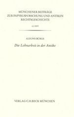 Münchener Beiträge zur Papyrusforschung und antiken Rechtsgeschichte / Münchener Beiträge zur Papyrusforschung Heft 121: Die Lohnarbeit in der Antike Cover des Buches Münchener Beiträge zur Papyrusforschung und antiken Rechtsgeschichte / Münchener Beiträge zur Papyrusforschung Heft 121: Die Lohnarbeit in der Antike (ISBN: 9783406801525)