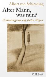 Alter Mann, was nun? Cover des Buches Alter Mann, was nun? (ISBN: 9783406808401)