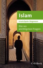 Die 101 wichtigsten Fragen - Islam Cover des Buches Die 101 wichtigsten Fragen - Islam (ISBN: 9783406817519)
