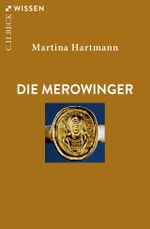Die Merowinger Cover des Buches Die Merowinger (ISBN: 9783406838729)