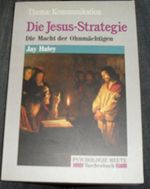 Die Jesus-Strategie. Die Macht der Ohnmächtigen. Thema: Kommunikation Cover des Buches Die Jesus-Strategie. Die Macht der Ohnmächtigen. Thema: Kommunikation (ISBN: 9783407305251)