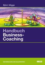 Handbuch Business-Coaching Cover des Buches Handbuch Business-Coaching (ISBN: 9783407364630)
