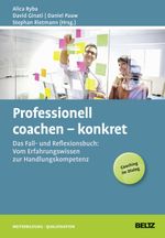 Professionell coachen - konkret Cover des Buches Professionell coachen - konkret (ISBN: 9783407365606)