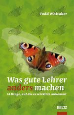 Was gute Lehrer anders machen Cover des Buches Was gute Lehrer anders machen (ISBN: 9783407626554)