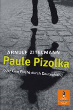 Paule Pizolka oder Eine Flucht durch Deutschland Cover des Buches Paule Pizolka oder Eine Flucht durch Deutschland (ISBN: 9783407741158)
